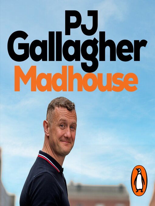 Title details for Madhouse by PJ Gallagher - Available